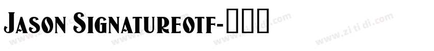 Jason Signatureotf字体转换